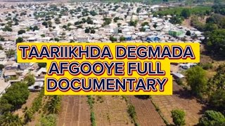 WAX KA OGOOW TAARIIKHDA DEGMADA #AFGOOYE  FULL  #ducumentary