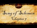 Song of Solomon 7 | KJV Audio (With Text)