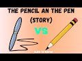 THE PENCIL AND THE PEN  I Story in English I Moral story for kids I Short Story in English l