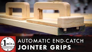 Jointer Push Grips with an Automatic End Catch!