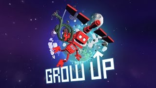 בואו נשחק - Grow Up - רובוט על פיטריות כבר ראיתם?!