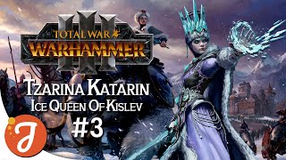 KISLEV BESIEGED! | TZARINA KATARIN Campaign #03 | Total War: WARHAMMER III