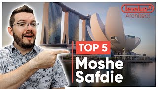 Top 5 Moshe Safdie Buildings