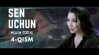 Sen Uchun 4 - qism (milliy serial)  | Сен Учун 4 - қисм (миллий сериал)