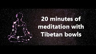 20 minutes of meditation with Tibetan bowls | 20 minutos de meditación con cuencos tibetanos | 🎧