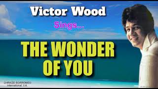 THE WONDER OF YOU - Victor Wood (with Lyrics)