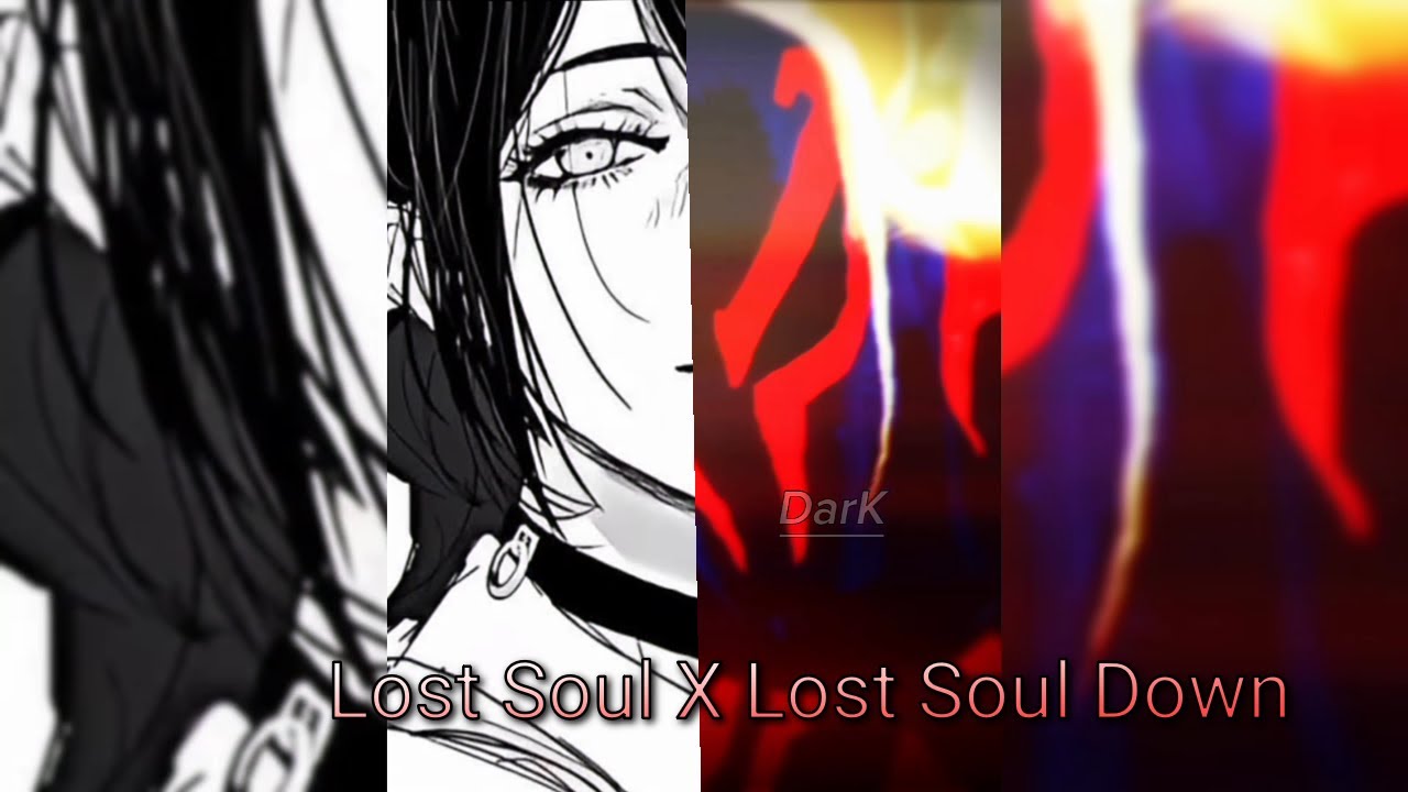The Lost Soul Down X Lost Soul Nbsplv Slowed Reverb Chainsaw Man