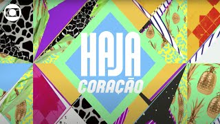Haja Coração: veja a abertura da novela da Globo