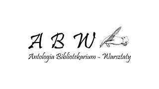 ABW - Antologia Bibliotekarium Warsztaty - Odc. 7 (5 sty 2018)