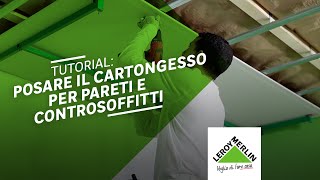 Come realizzare un controsoffitto (o una parete) in cartongesso | Leroy Merlin