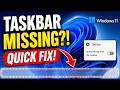 Taskbar Missing on Windows 11? FIXED