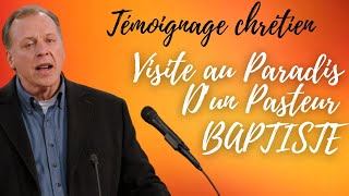 Témoignage chrétien sur le paradis / Comment ce pasteur baptiste a visité le ciel