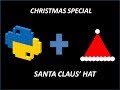 #InternetOfThings #python #Christmas SANTA CLAUE' HAT🎅 with PYTHON