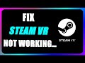 How To Fix Steam VR Not Working