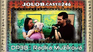 JOUOB.interview@246 : Radka Mužíková \u0026 Deskovky pro 3 bratry [ offline ]