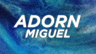 Miguel - Adorn (Lyric Video)
