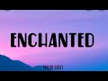 ENCHANTED - Taylor swift (lyrics)