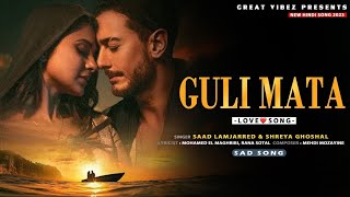 Guli Mata - Official Video | Saad Lamjarred | Shreya Ghoshal | Jennifer Winget | Anshul Garg | love