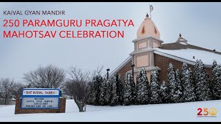 Kaival Gyan Mandir 250th Paramguru Pragatya Mahotsav Celebration