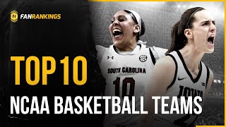 Top 10 Best Women's College Basketball Teams March Madness Rankings (2023-2024 Season)