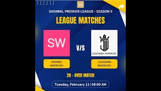 SIKHWAL PREMIER LEAGUE SEASON - 03 || ( SIKHWAL WARRIORS  v/s  JAGDAMBA WARRIORS ) || ( KLR - 3 )