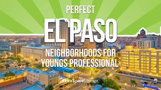 El Paso Neighborhoods with the Best Nightlife & Career Opportunities