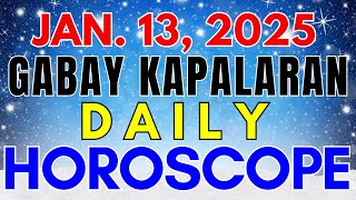 JANUARY 13, 2025 Daily Horoscope Gabay at Prediksyon para sa lahat ng Zodiac Signs Cosmic Intutive