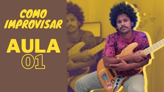 Como Improvisar Aula 1 | Centro Tonal