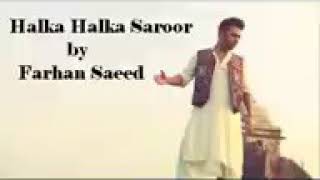Ye Jo Halka Halka Suroor Hai | Farhan Saeed New DJ Remixes