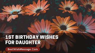 1st Birthday Wishes for Daughter | Turning 1 Wishes and Messages