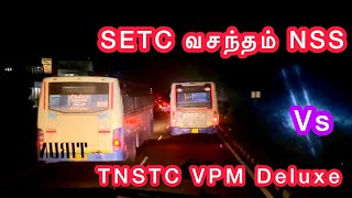 SETC NSS (Super fast) Vs TNSTC Deluxe buses chasing on NH 32