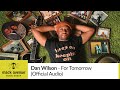 Dan Wilson - For Tomorrow (Official Audio)