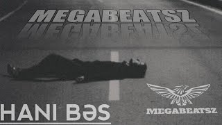 MegaBeatsZ - Hanı Bəs Remix ( ft. Mehman Salyanlı ) @Kamromusc
