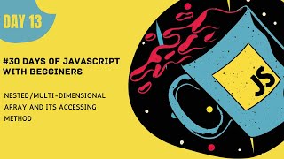 Nested / multi-dimensional array in javascript | 30 days of javascript | malayalam | Hackphiles