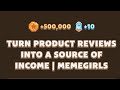 TURN PRODUGT REVIEWSINTO A SOURCE OF INCOME | MEMEGIRLS | #memefi #memeficode #code #crypto