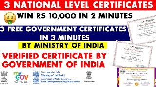 3 National Level Certificates in 3 minutes | 3 Free Government Certificates | Win Cash Prizes