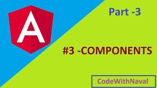 Create Component - Angular Tutorial For Beginners | Part -3 | CodeWithNaval
