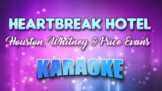 Houston, Whitney & Price Evans - Heartbreak Hotel (Karaoke & Lyrics)