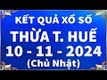 Xổ số Huế ngày 10 tháng 11 - XSTTH 10/11 - XSTTH - KQXSTTH | Xổ số kiến thiết Thừa Thiên Huế hôm nay