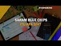 Saham Blue Chip Itu Apa? Ini Penjelasannya | #YUKNABUNGSAHAM