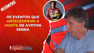 OS EVENTOS QUE ANTECEDERAM A MORTE DE AYRTON SENNA