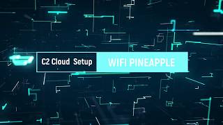 Wifi Pineapple | C2 CLOUD SETUP TUTORIAL