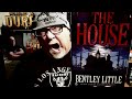 THE HOUSE / Bentley Little / Book Review / Brian Lee Durfee (spoiler free)