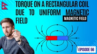 Torque on a rectangular coil due to uniform  magnetic field | Episode 56 |Chapter 16|Magnetic  field