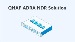 QNAP ADRA NDR Solution | Detect and stop targeted ransomware activities