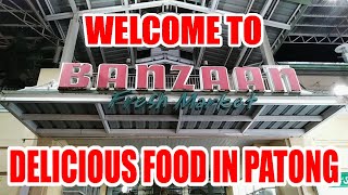 BANZAAN FRESH MARKET IN PATONG *Lots Of Delicious Food To Eat - Phuket, Thailand 🇹🇭