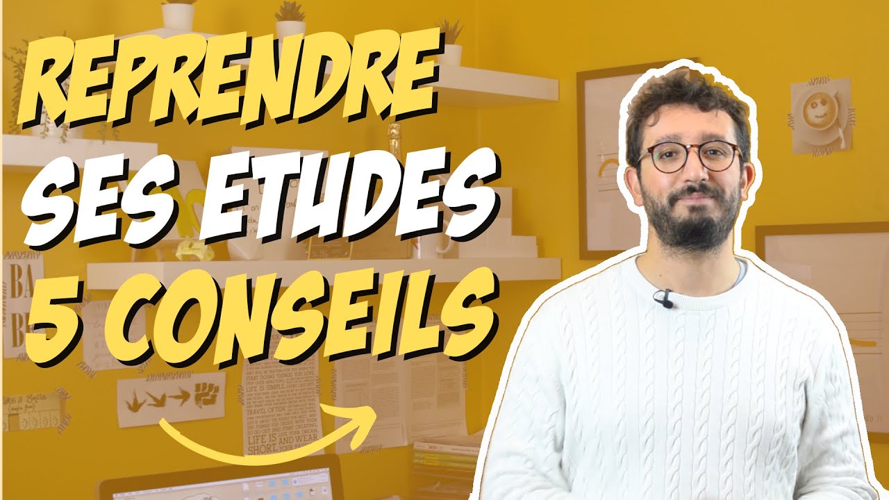 REPRENDRE SES ÉTUDES En 5 CONSEILS - YouTube