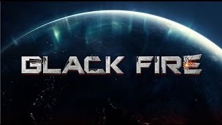 Black Fire!!!! Играем,возвращение после долгой паузы!