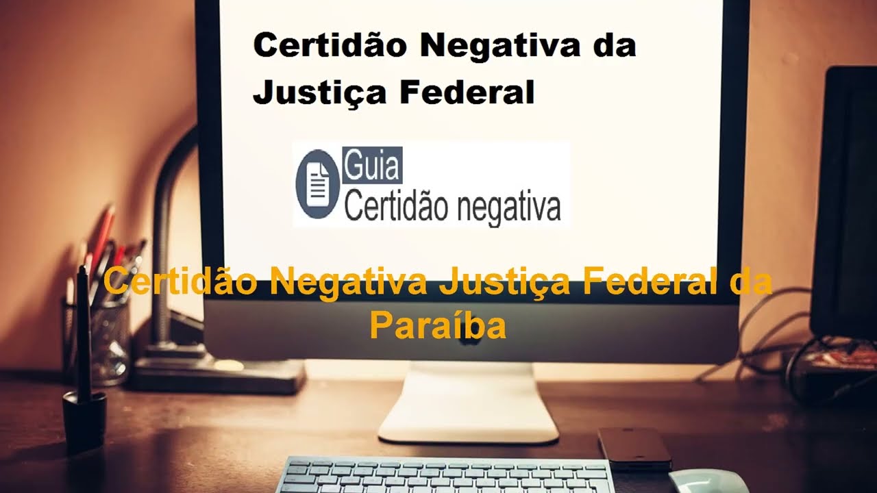 Como Emitir Certidão Negativa Justiça Federal Do Estado Da Paraíba ...