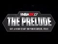 NBA 2K17 Presents: The Prelude Trailer